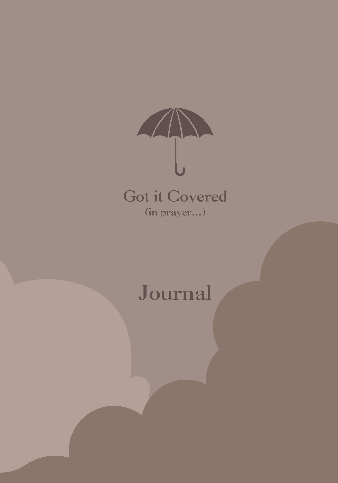 Got it Covered (in prayer...) Journal