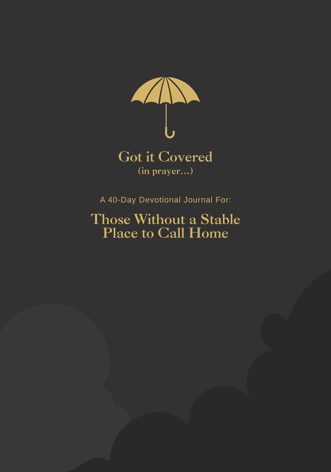 Got it Covered (in prayer..) Those Without a Stable Place to Call Home l 40-Day Prayer Journal | Daily Scripture, Faith Reflections & Guided Devotional
