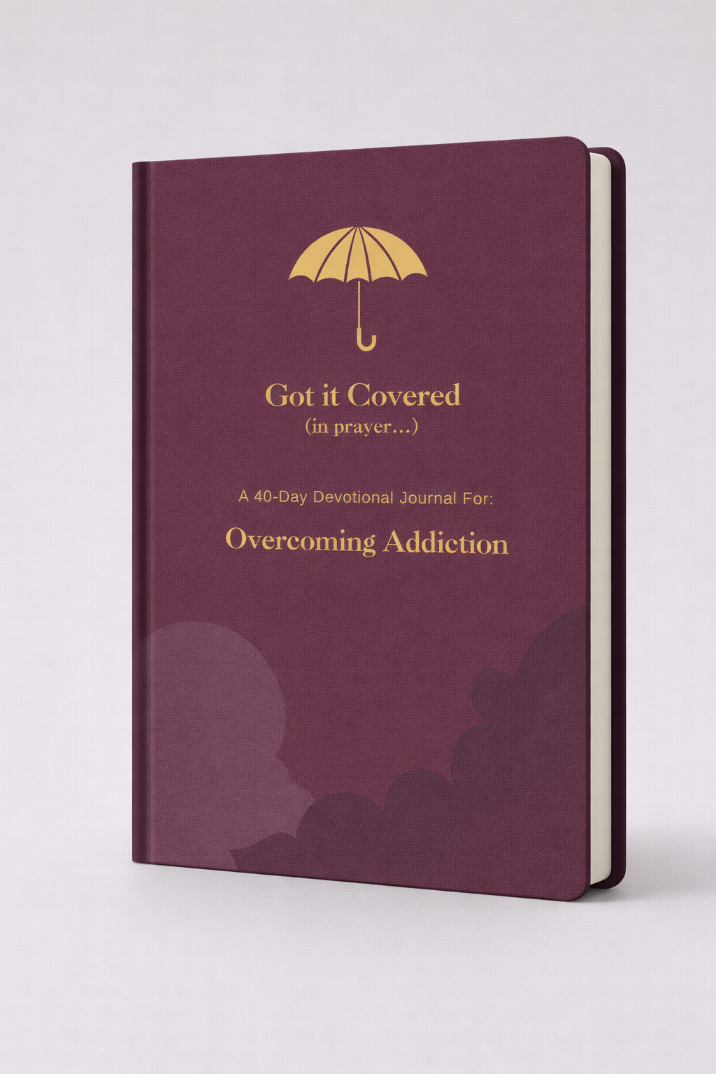Got it Covered: A 40 Day Overcoming Addiction Devotional