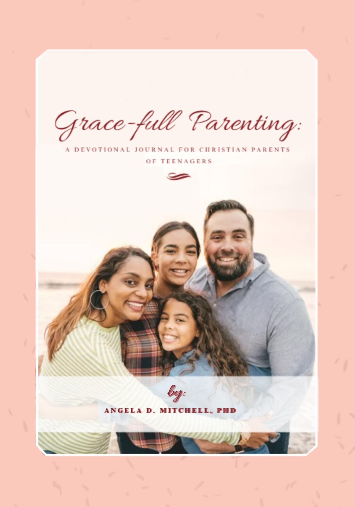 Grace-full Parenting: A Devotional Journal for Christian Parents of Teenagers